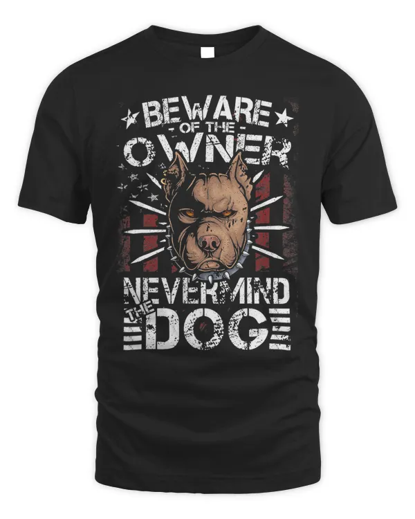 Pitbull Dog Nevermind The Dog Beware Of The Owner Pitbull 232