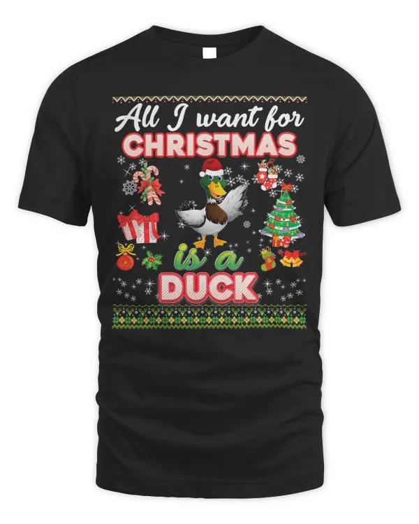 Duck All I Want For Christmas Is A Duck Ugly Sweater Farmer Merry 275