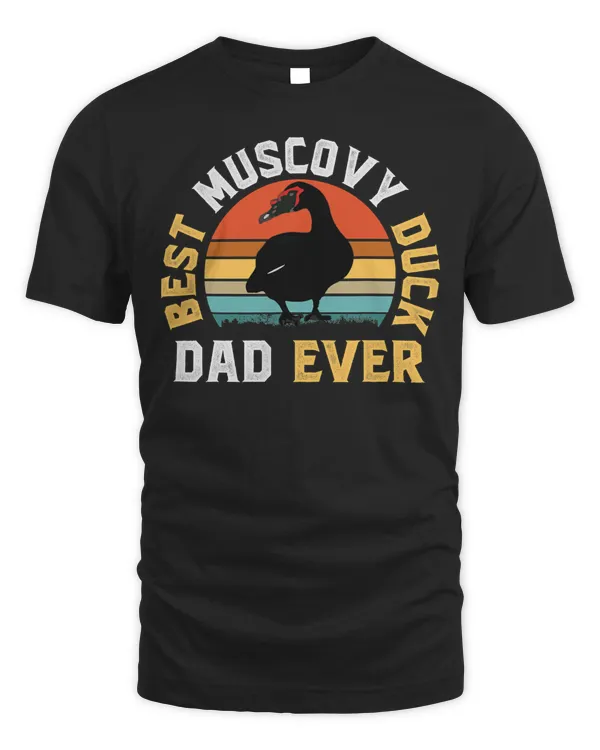 Duck Best Muscovy Duck DAD Ever Funny Muscovy Duck Lover 431