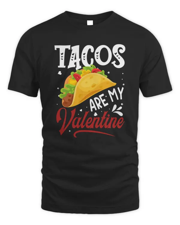 RD Tacos Are My Valentine, Valentine's Day Shirt,Tacos Lover Shirt