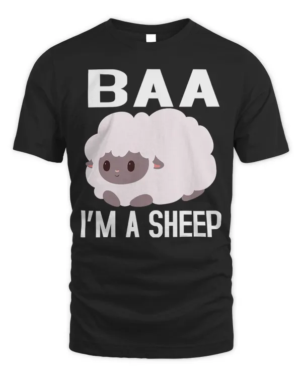 Sheep Baa Im A Sheep FUNNY FARMER IDEA FOR WOMENKIDSBOYGIRL 233