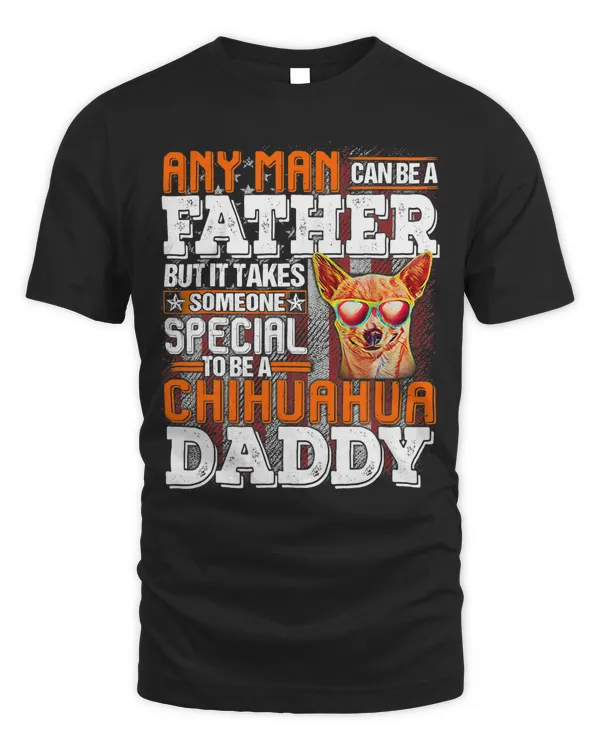 Any Man Can Become A Father Special Golden Chihuahua Daddy 383