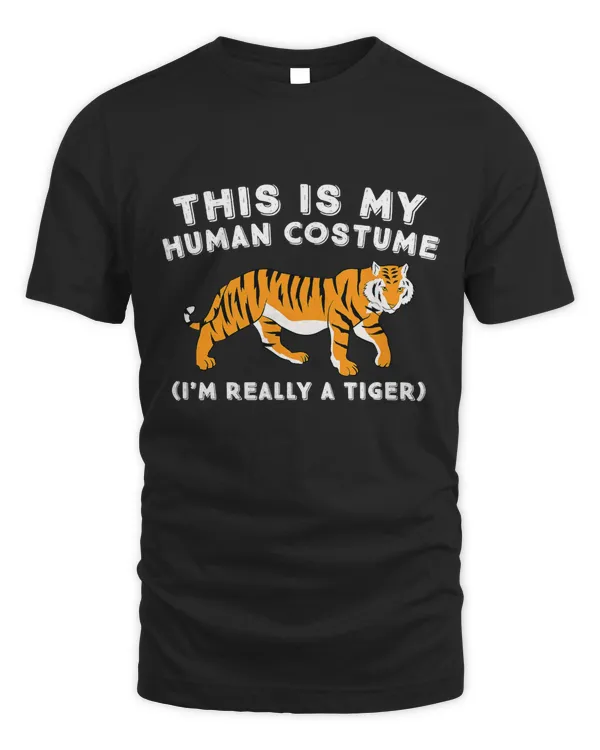 This Is My Human Costume I'm Really A Tiger Cute Tiger T-Shirt