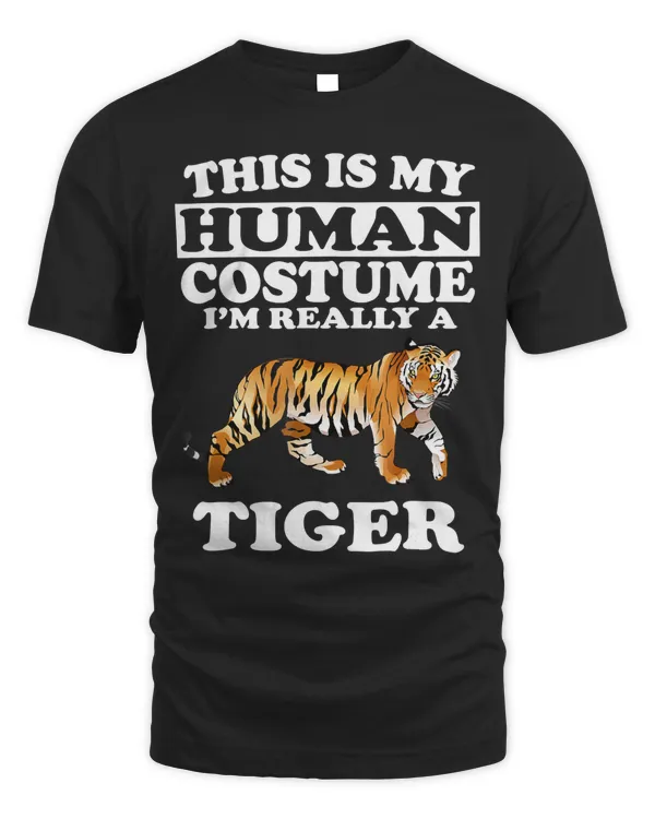 This Is My Human Costume I'm Really A Tiger Funny T-Shirt