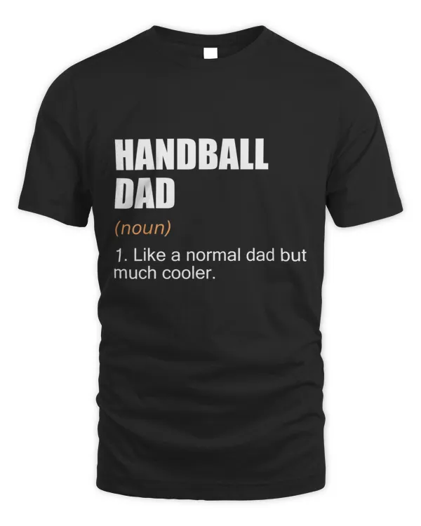 Handball Dad Definition - Funny Handball Dad T-Shirt
