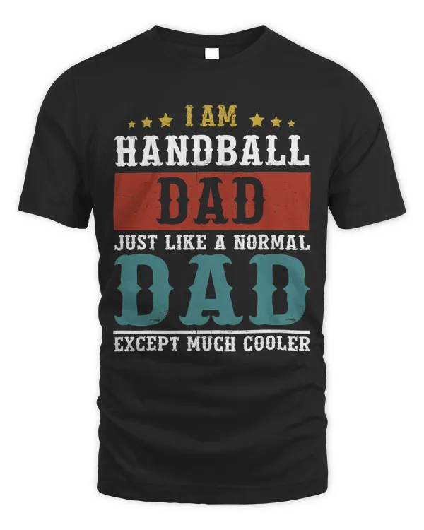 HANDBALL DAD Fathers Day Funny Daddy Gift T-Shirt