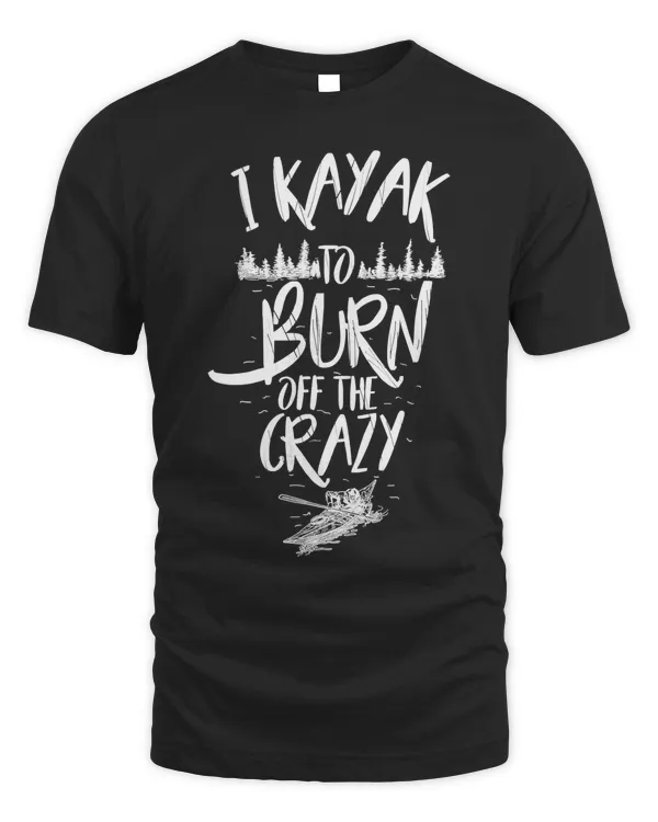 Funny Kayaking Kayak Gift for Kayaker T-Shirt