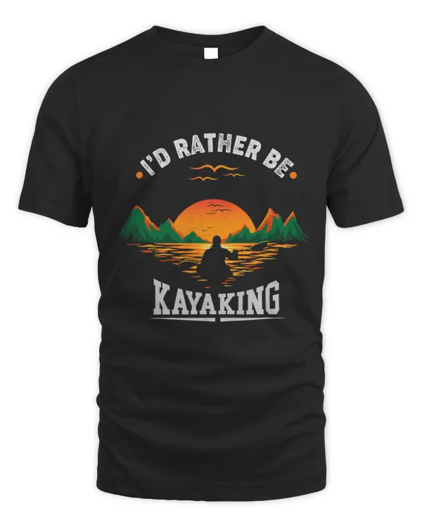 I'D Rather Be At The Lake Kayaking Shirt Kanuing at the Lake T-Shirt