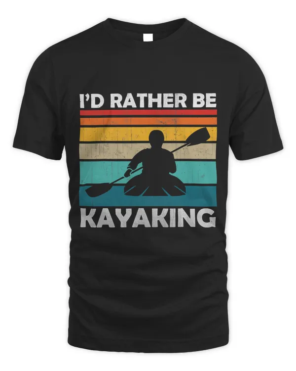 Id Rather Be Kayaking Shirt Paddling Shirt Kayaking T-Shirt