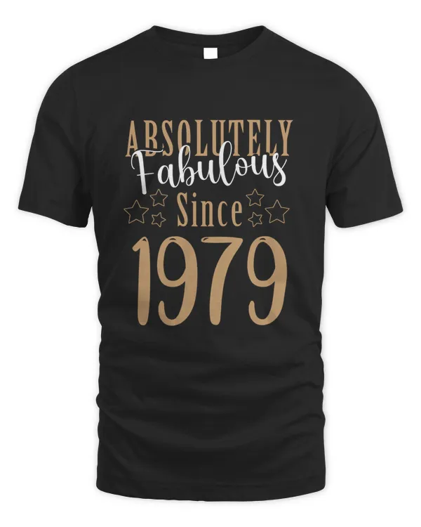 RD Absolutely Fabulous Shirt Birthday Born In 1979 T-Shirt