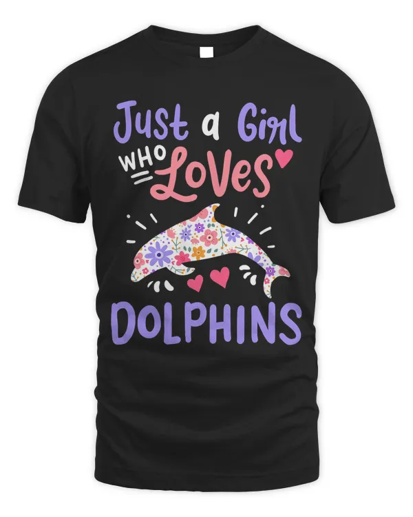 Dolphin Just A Girl Who Loves Dolphins Gift T-Shirt