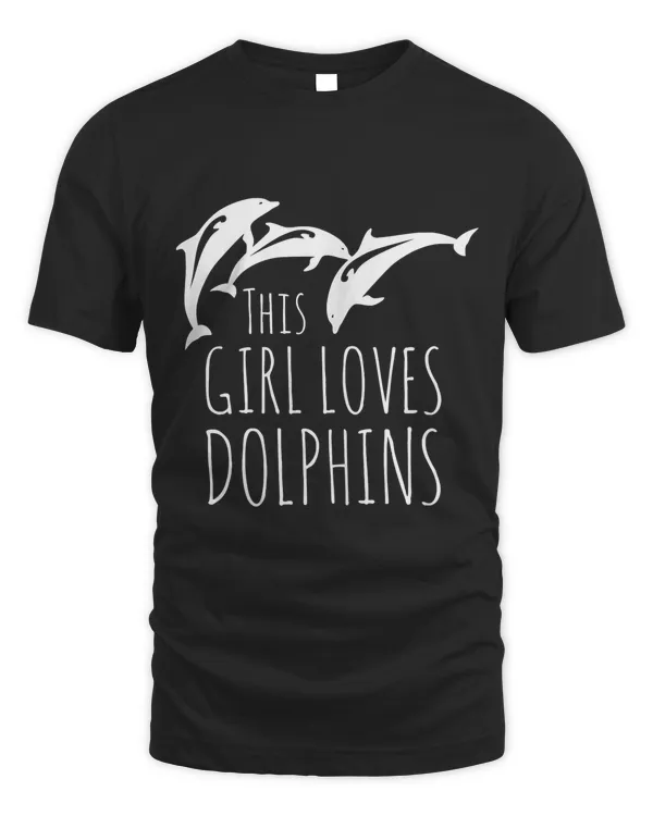 Girls Dolphin Shirt - Cool Gift I Love Dolphins Tee