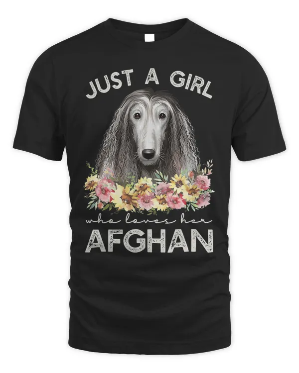 Afghan Hound Shirt Gifts Just A Girl Who Loves Her Afghan T-Shirt