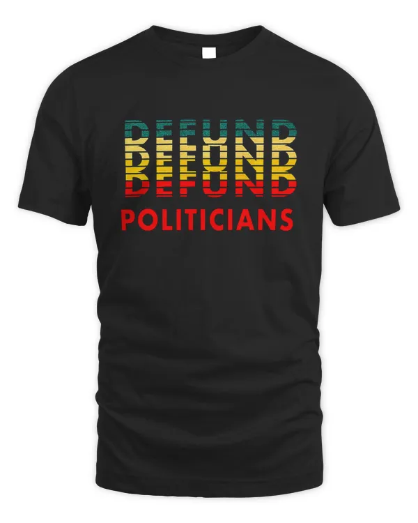 Defund Politicians Retro Style T-Shirt