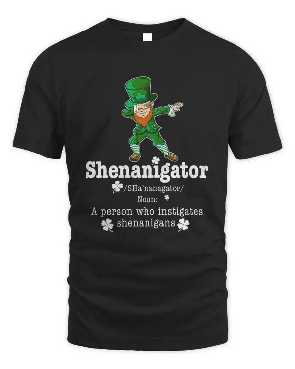 Shenanigator A Person Who Instigates Shenanigans Funny st. patricks day T-Shirt