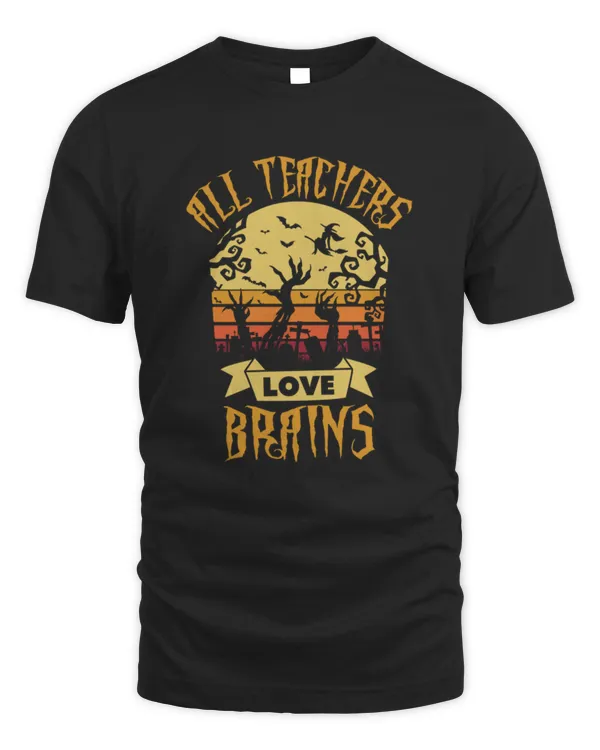 All Teachers Love Brains HoodieAll teachers love brains Halloween shirt