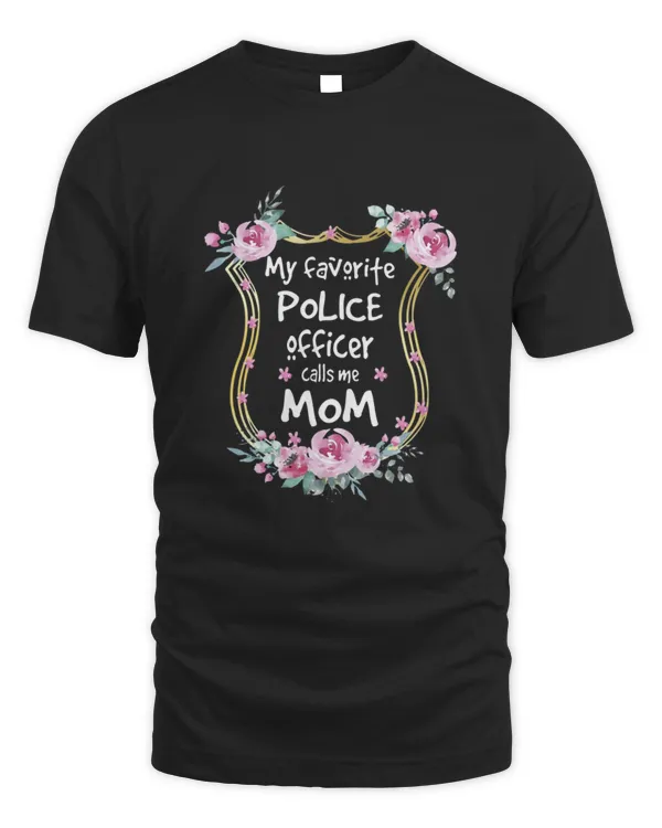 Floral My Favorite Police Officer Calls Me Mom T-Shirt