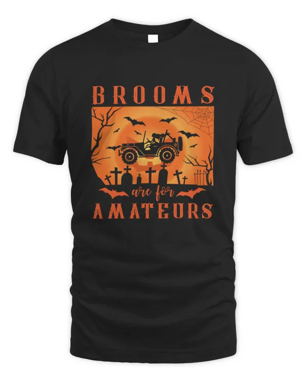 Halloween Brooms Are For Amateurs T-Shirt