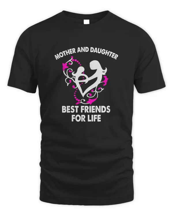 mother and daughter best friends for life T-Shirt