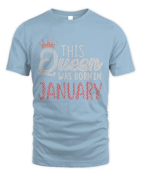 Birthday Queen - This Queen Was Born In January T-Shirt