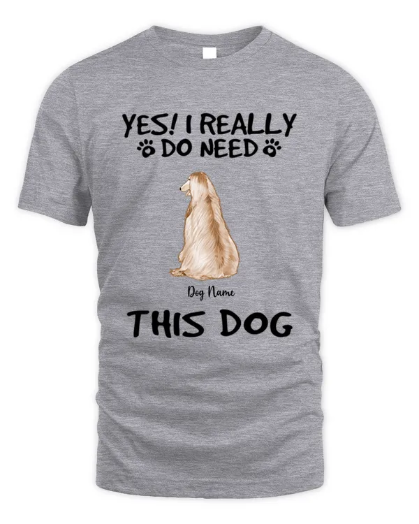 Yes I Do Need All These Dogs Back View Personalized Shirt, Father's Day Shirt, Gift For Dog Lover, Gift For Dad