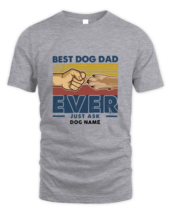 Best Dog Dad Ever Just Ask Retro Personalized Dog Dad Shirt, Gift For Dog Dad, Father's Day Gift