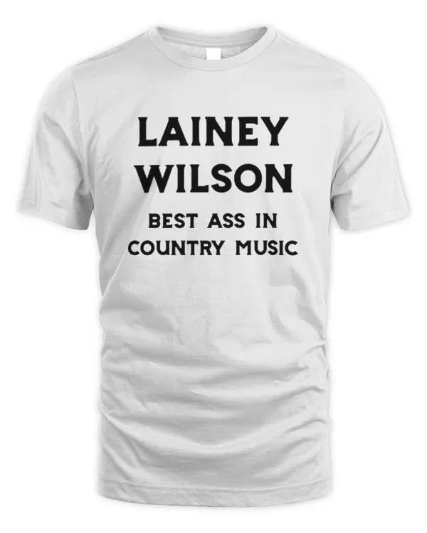 Lainey Wilson Best Ass In Country T Shirt