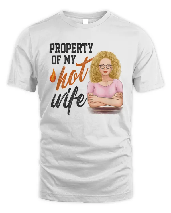Property Of My Hot Wife - Gift For Couples, Husband Wife, Personalized Unisex T-shirt