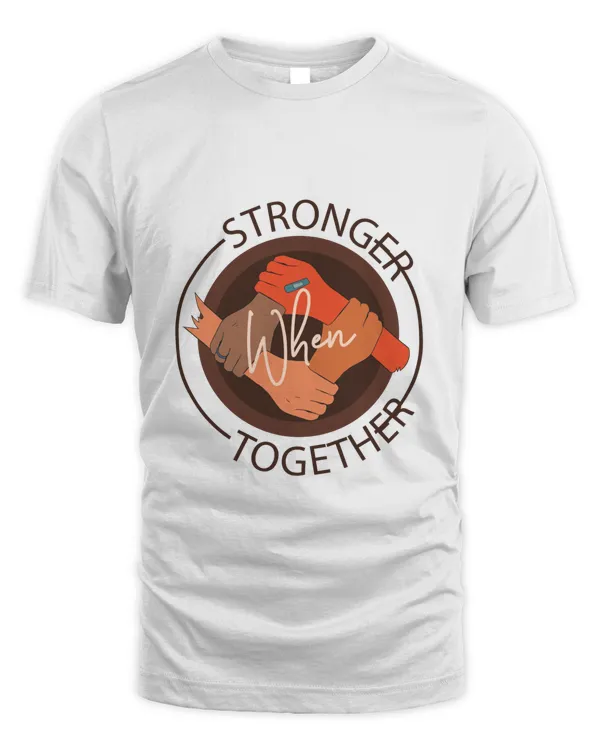 Strong Together,  Workers and Labors T Shirt Collection