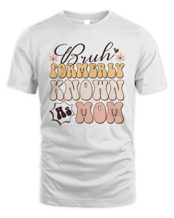 Bruh Formerly Known As Mom Sweatshirt, Hoodies, Tote Bag, Canvas