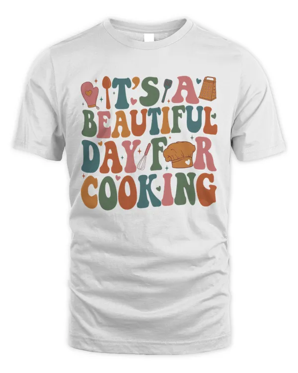 It's A Beautiful Day For Cooking Sweatshirt, Hoodies, Tote Bag, Canvas
