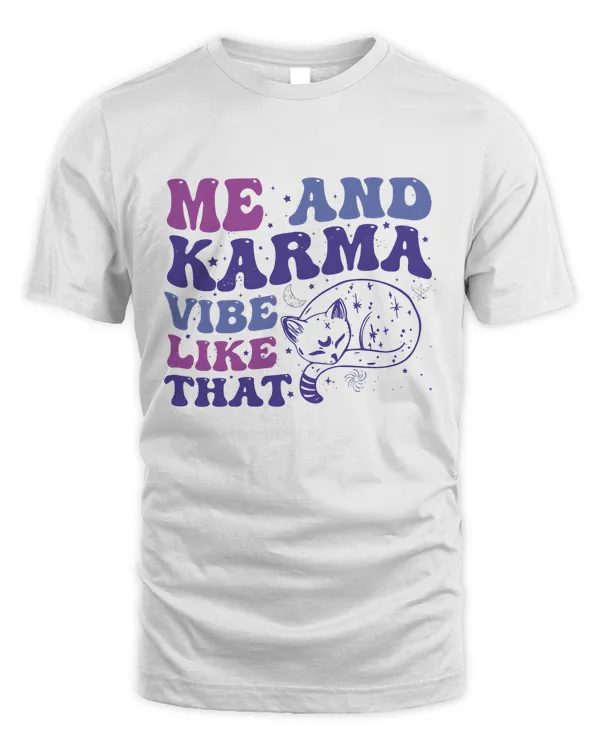 Women's Aesthetic T-Shirt, Me and Karma Vibe Like That Shirt