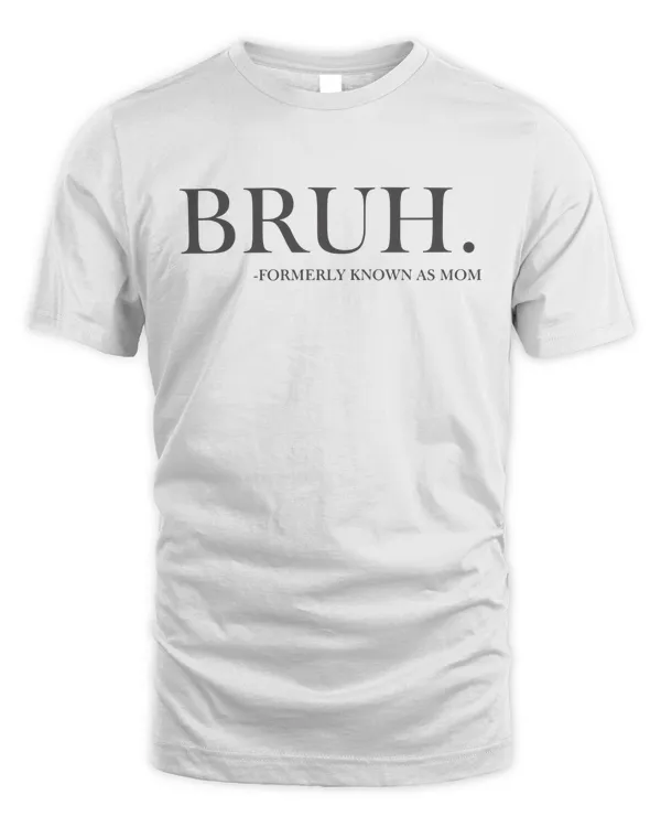 Bruh Formerly Known as Mom Sweatshirt Womenswear H