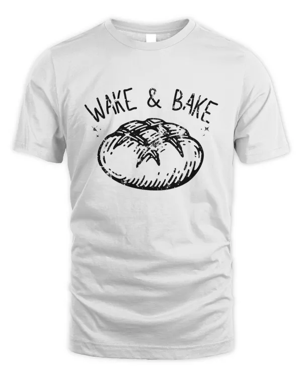 Wake and Bake Shirt, Funny Sourdough, Bakers T-Shirt, Sourdough Starter Tee, Funny Bread Shirt, Bread Sweatshirt Gift for Her