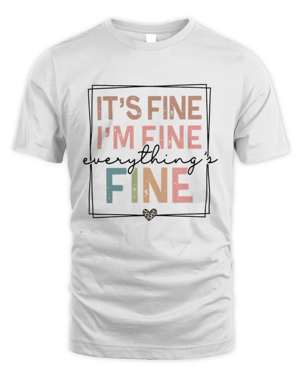 It's Fine I'm Fine Everything is Fine Shirt, Introvert Tee, Funny Shirt, Sarcastic Shirt, Mental Shirt