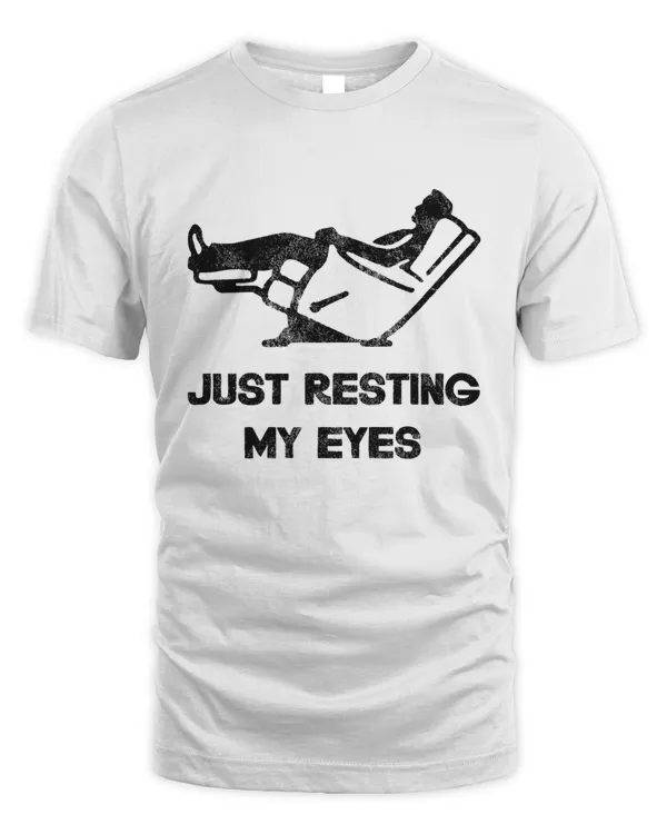 Just Resting My Eyes, Recliner, Tired Dad Shirt, Funny Mens Shirt, Funny Dad Shirt, Funny Father's Day Shirts, Nap Champ, Gift For Dad