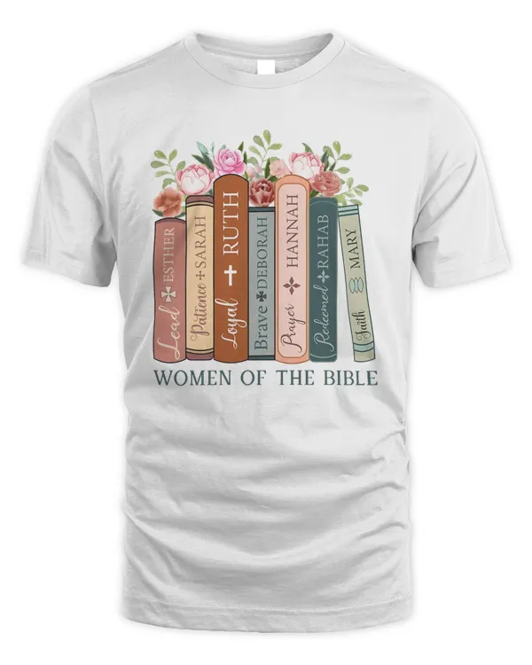 Christian Women Of The Bible T-Shirt Gift For Christians, Christian Book Lover Gift, Bible Verse Quotes, Christian Mom Shirt