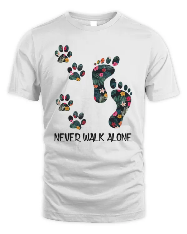Never Walk Alone Paw Dog Flower Shirt Dog Friends Dog Lover