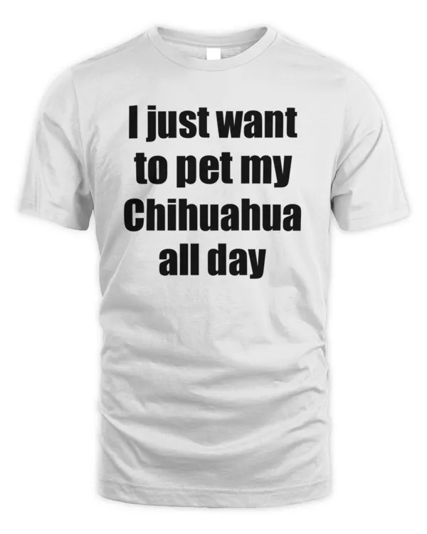 Chihuahua Dog Lover Mom Dad Funny Gift Idea3505 T-Shirt