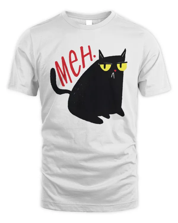 Meh Shirt, Black Cat, Cool Cat Shirt, Cat Tee, Cats Never Dies Shirt, Hungry Cat Shirt Funny Cat Shirt, Kitten Shirt, Cat Lover Shirt