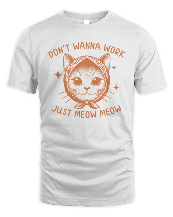Don't Want to Wok Just Meow Meow, Cat Shirt, Cute Cat Shirt, Unisex Shirt, Kitty Cat, Cat T Shirt, Cat Lover, Cat Owner, Cute Gift