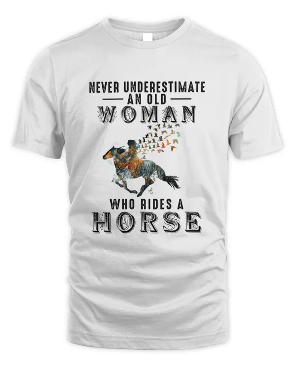Never underestimate an old woman who rides a horse