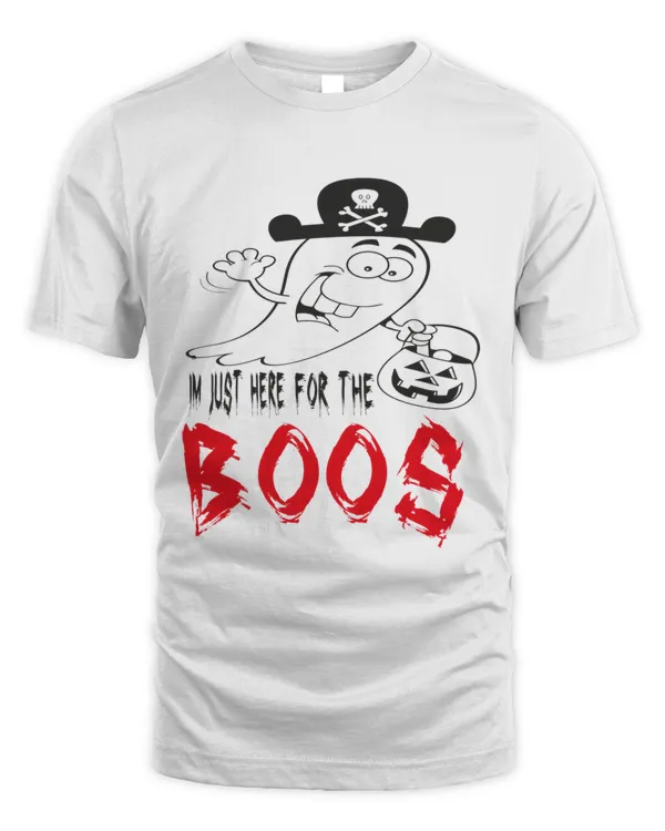 Im Just Here For The Boos  T-Shirt