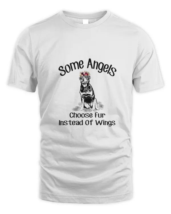 Some Angels Choose Fur Instead of Wings Rottweiler t shirt