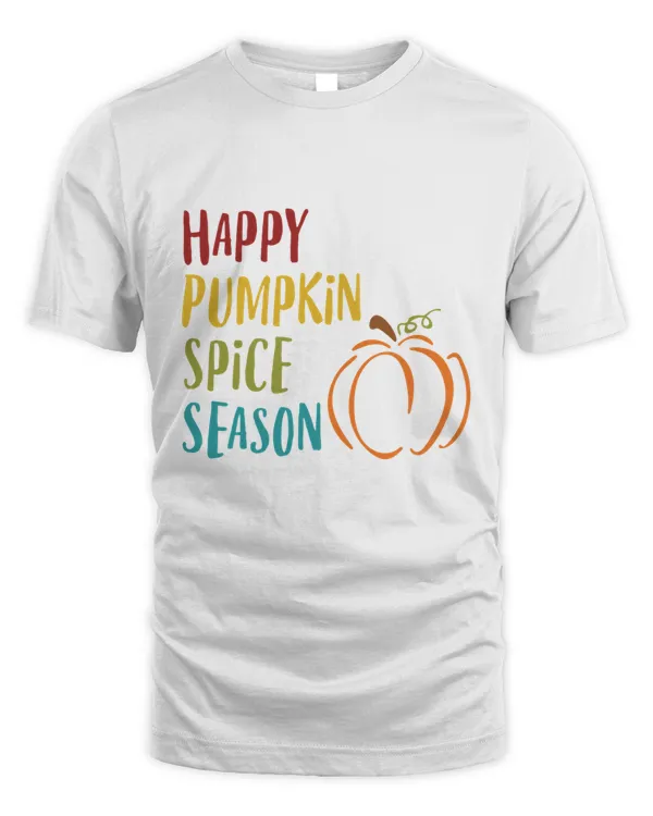 Happy Pumpkin Spice Season Design Pumpkin Spice Fall  Thanksgiving Gift7334 T-Shirt