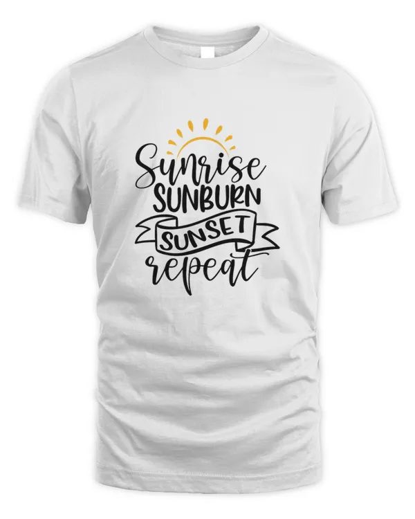 Sunrise Sunburn Sunset Repeat Gift For Adventure Outdoor Camping Mountaineer Trekking Hiking Beach Lovers T-Shirt