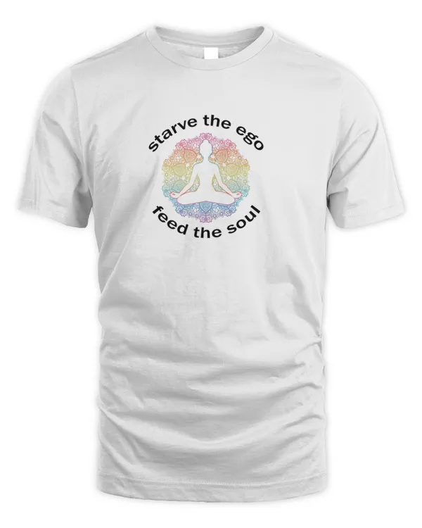 Starve The Ego Feed The Soul Yoga  T-Shirt