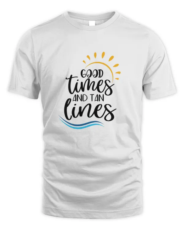 Good Times And Tan Lines Gift For Adventure Outdoor Camping Mountaineer Trekking Hiking Lovers T-Shirt