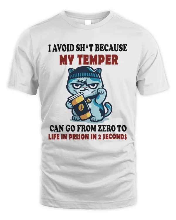 i avoid shit because my temper Funny cat 3