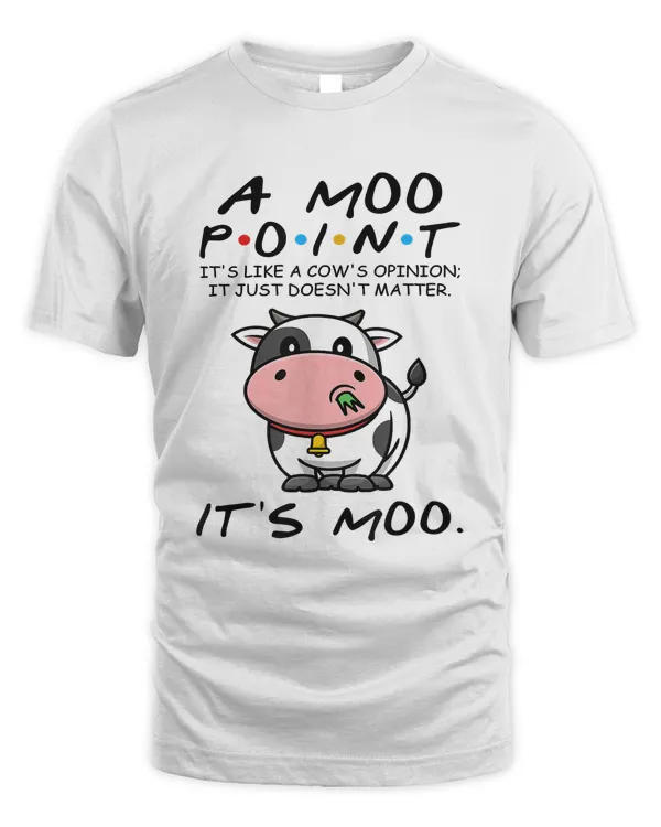 Friends Tv Show Moo Point Its Like A Cows Opinion Fun Gift24